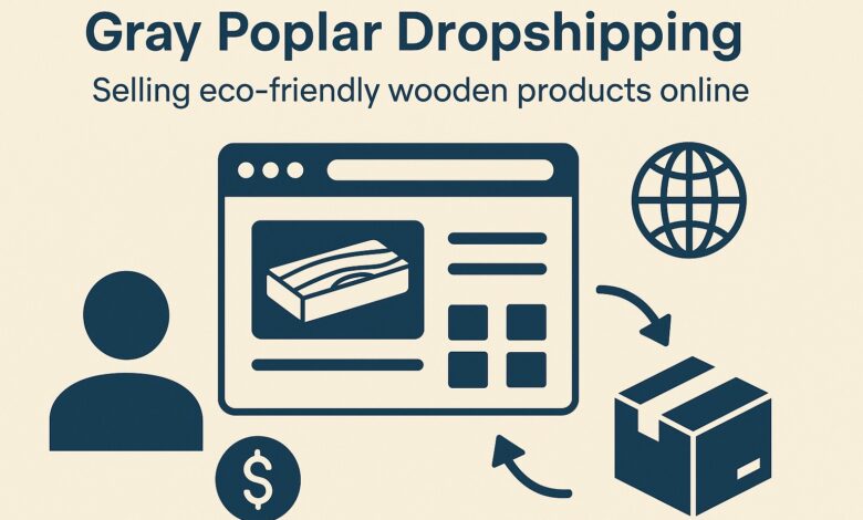 gray poplar dropshipping