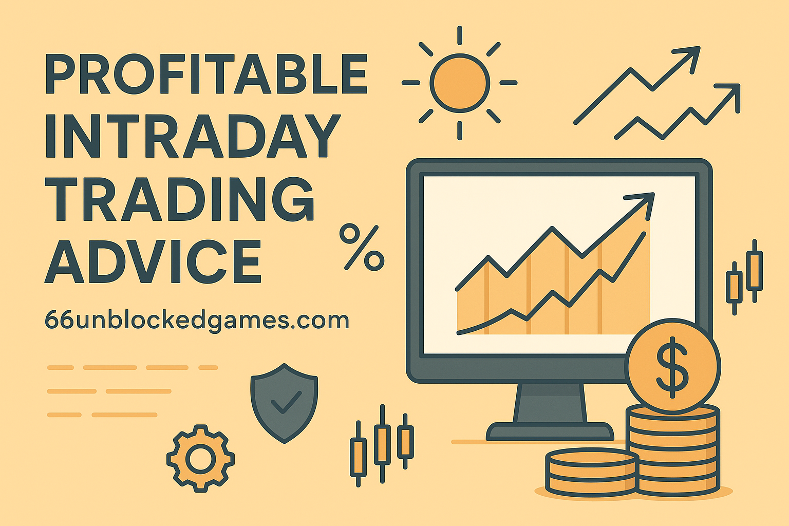 Profitable Intraday Trading Advice 66unblockedgames.com