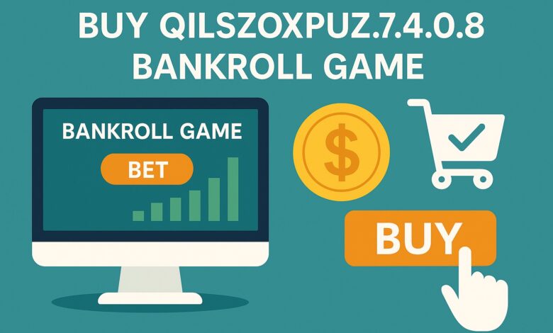 buy qilszoxpuz7.4.0.8 bankroll game