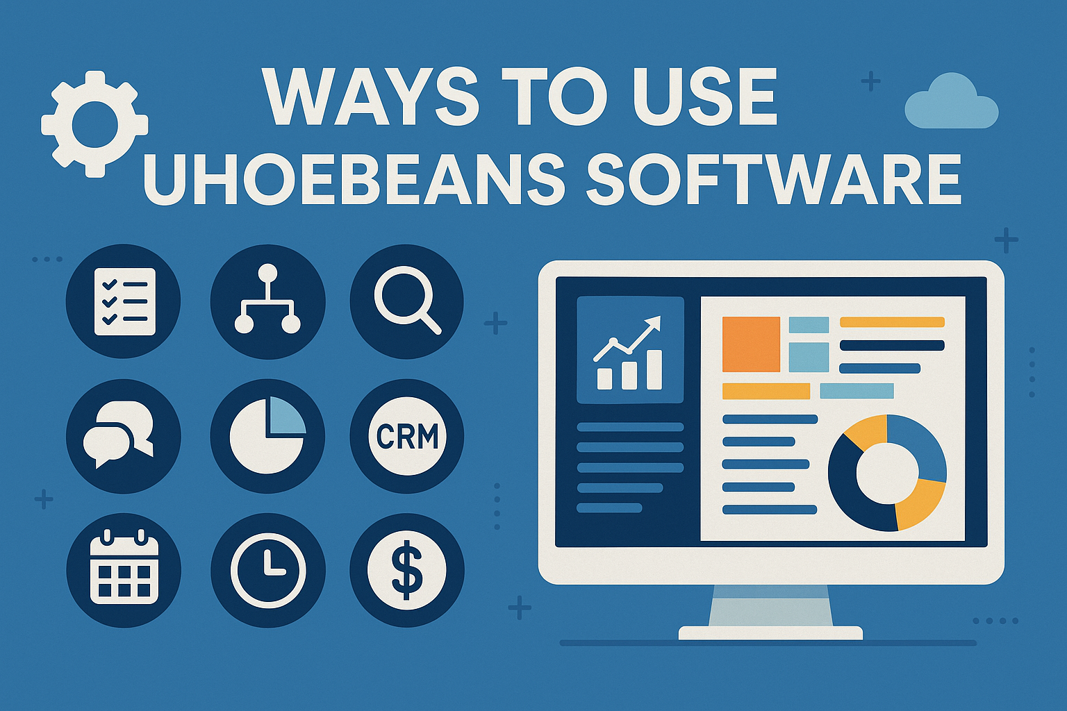 Ways to Use Uhoebeans Software